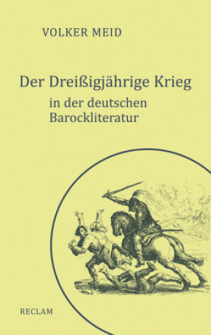 Carte Der Dreißigjährige Krieg in der deutschen Barockliteratur Volker Meid