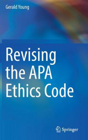 Kniha Revising the APA Ethics Code Gerald Young