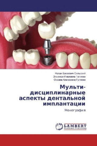 Książka Mul'ti-disciplinarnye aspekty dental'noj implantacii Natan Evseevich Sel'skij