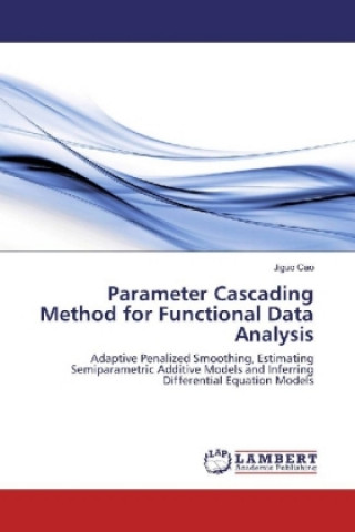 Kniha Parameter Cascading Method for Functional Data Analysis Jiguo Cao