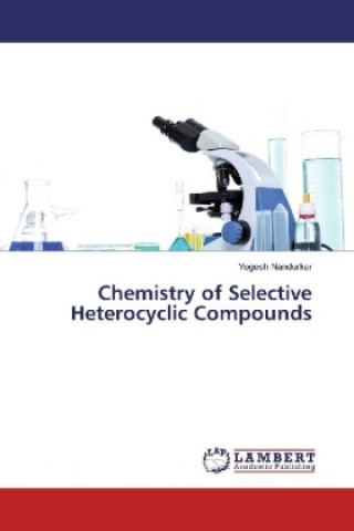 Carte Chemistry of Selective Heterocyclic Compounds Yogesh Nandurkar