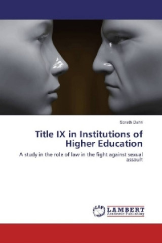Carte Title IX in Institutions of Higher Education Sorath Dahri