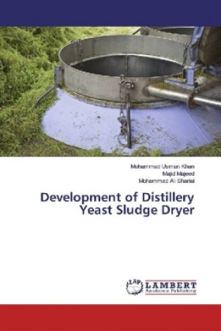 Kniha Development of Distillery Yeast Sludge Dryer Mohammad Usman Khan