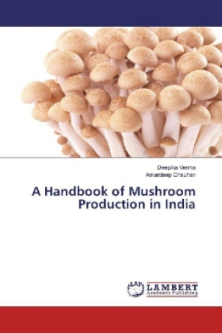 Książka A Handbook of Mushroom Production in India Deepika Verma