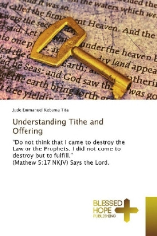 Kniha Understanding Tithe and Offering Jude Emmanuel Kebuma Tita