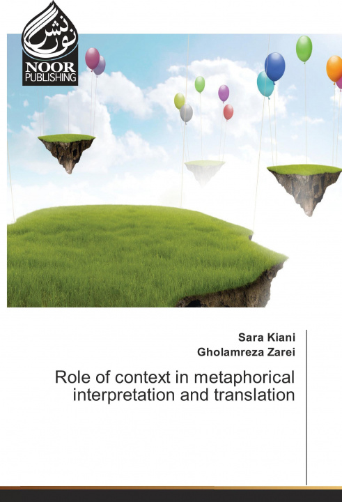 Carte Role of context in metaphorical interpretation and translation Sara Kiani