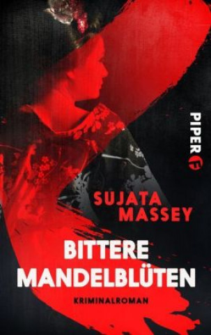 Kniha Bittere Mandelblüten Sujata Massey