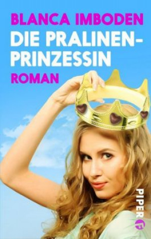 Книга Die Pralinen-Prinzessin Blanca Imboden