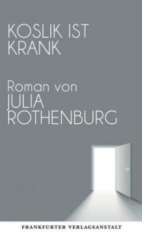 Carte Rothenburg, J: Koslik ist krank Julia Rothenburg