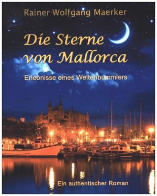 Kniha Die Sterne von Mallorca Rainer Wolfgang Maerker