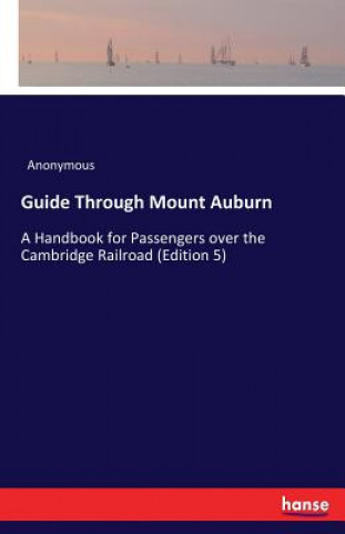 Carte Guide Through Mount Auburn Anonym