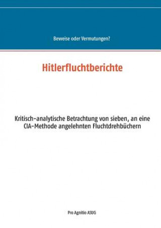 Könyv Hitlerfluchtberichte Alfred H. Mühlhäuser