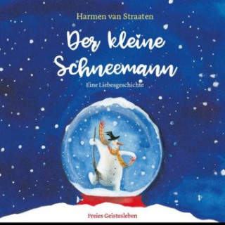 Könyv Der kleine Schneemann Harmen van Straaten