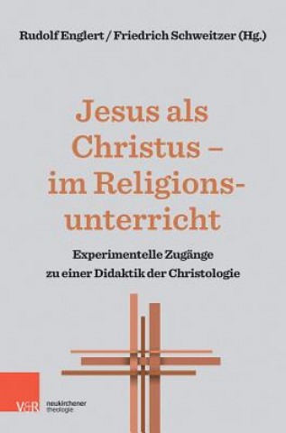 Carte Jesus als Christus - im Religionsunterricht Rudolf Englert