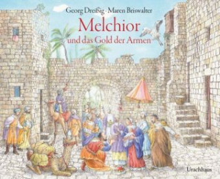 Carte Melchior und das Gold der Armen Georg Dreißig