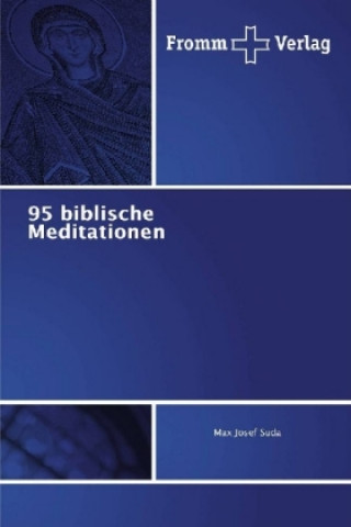 Книга 95 biblische Meditationen Max Josef Suda