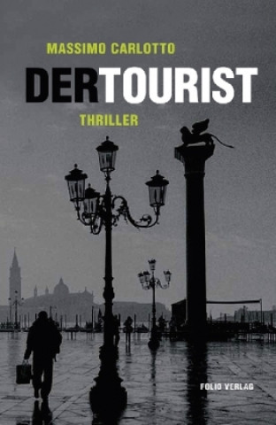 Könyv Der Tourist Massimo Carlotto