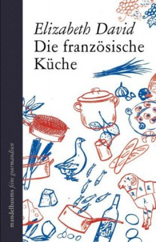 Kniha Die französische Küche Elizabeth David