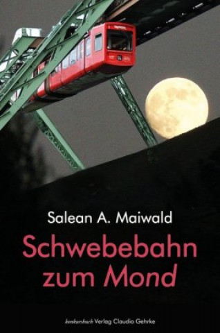 Kniha Schwebebahn zum Mond Salean A. Maiwald