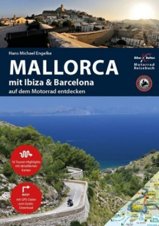 Könyv Motorrad Reiseführer Mallorca mit Ibiza & Barcelona Hans Michael Engelke
