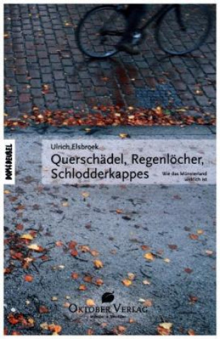 Kniha Querschädel, Regenlöcher, Schlodderkappes Ulrich Elsbroek