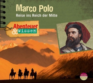 Audio Abenteuer & Wissen: Marco Polo Berit Hempel