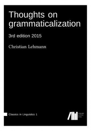 Carte Thoughts on grammaticalization Christian Lehmann