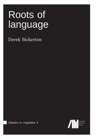 Könyv Roots of language Derek Bickerton