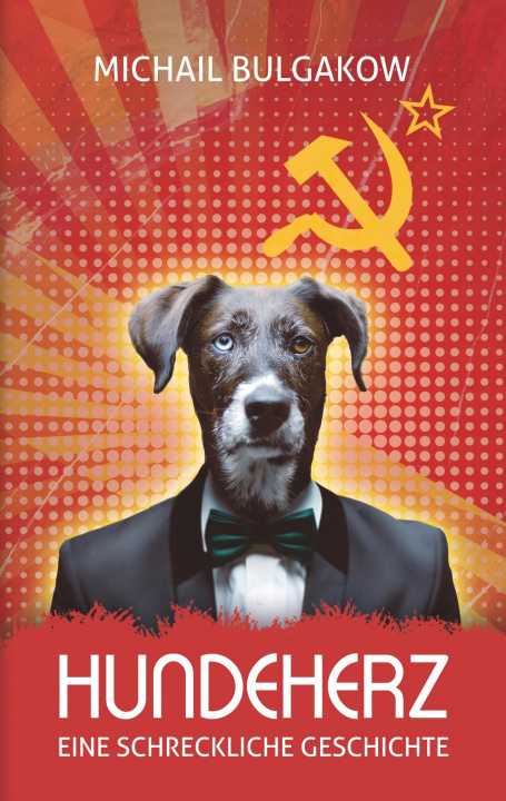 Carte Hundeherz: Michail Bulgakow (Das hündische Herz) Michail Bulgakow