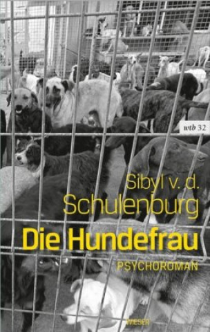 Książka Die Hundefrau Sibyl von der Schulenburg