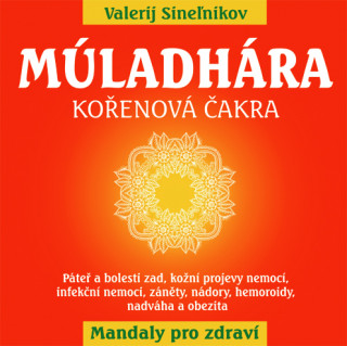 Knjiga Múladhára Kořenová čakra Valerij Sineľnikov