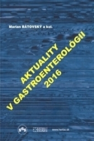 Książka Aktuality v gastroenterológii 2016 Marian Bátovský