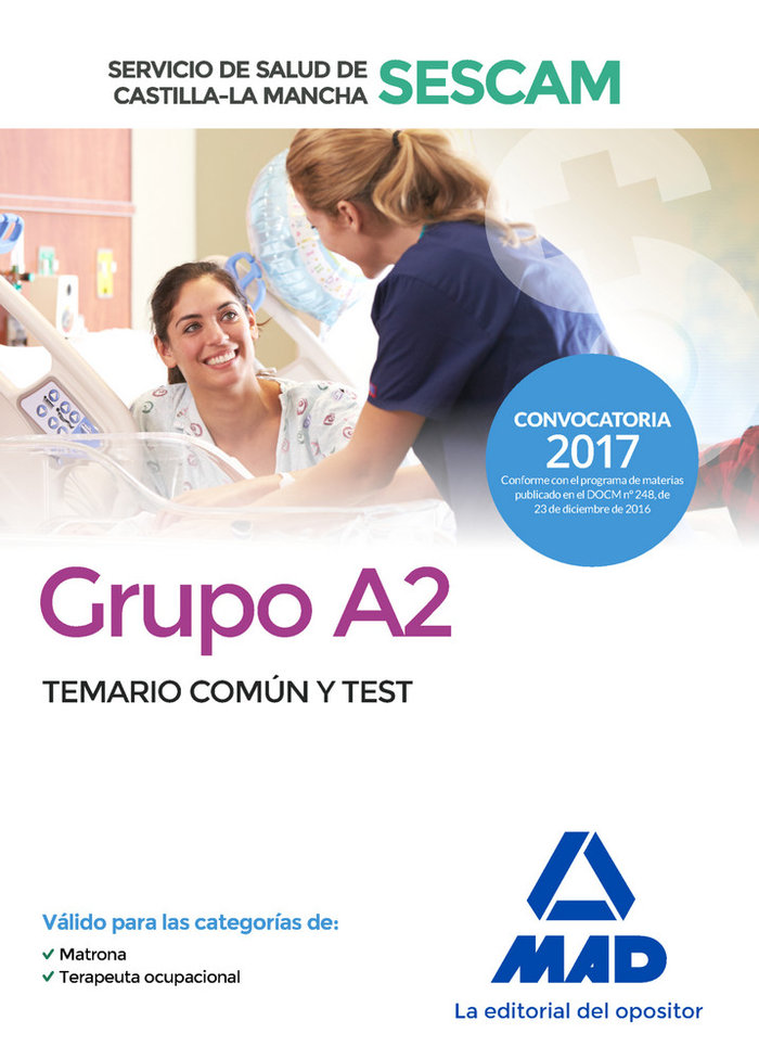 Carte Grupo A2 del Servicio de Salud de Castilla-La Mancha (SESCAM). Temario común y test 