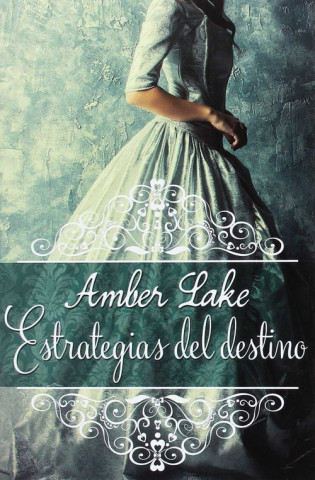 Carte Estrategias del destino (Serie Hermanos Rawson #1) AMBER LAKE