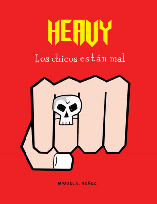 Buch Heavy. Los chicos están mal MIGUEL B. NUÑEZ