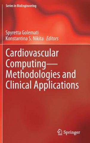 Knjiga Cardiovascular Computing-Methodologies and Clinical Applications Spyretta Golemati