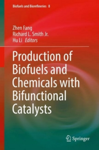 Kniha Production of Biofuels and Chemicals with Bifunctional Catalysts Zhen Fang