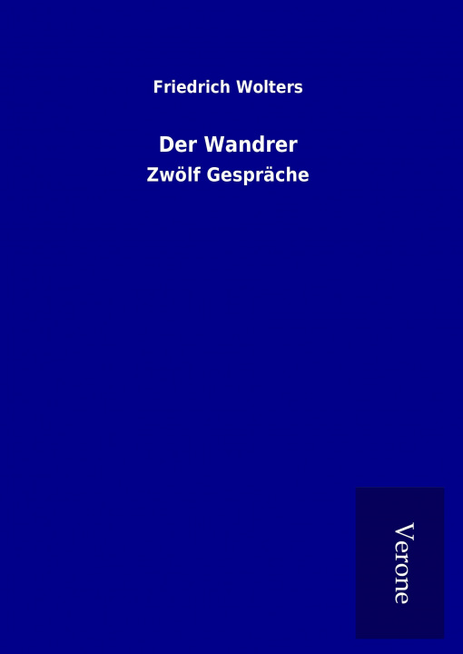 Carte Der Wandrer Friedrich Wolters