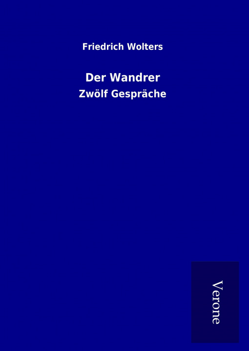 Book Der Wandrer Friedrich Wolters