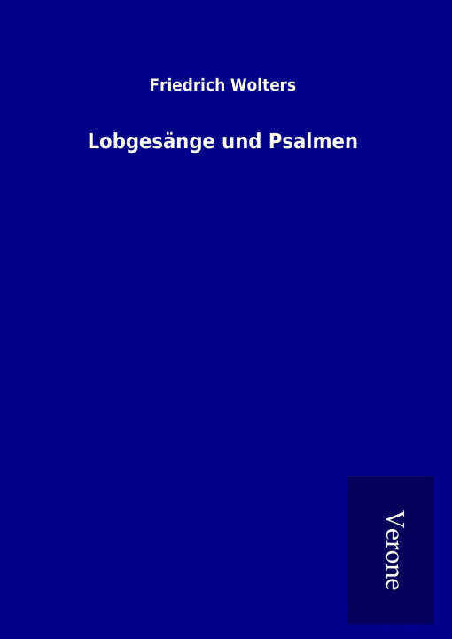 Kniha Lobgesänge und Psalmen Friedrich Wolters