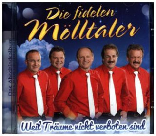 Аудио Weil Träume nicht verboten sind Die Fidelen Mölltaler