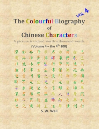 Carte Colourful Biography of Chinese Characters, Volume 4 S. W. Well