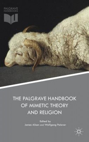 Książka Palgrave Handbook of Mimetic Theory and Religion James Alison