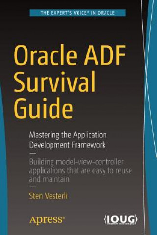 Carte Oracle ADF Survival Guide Sten Vesterli