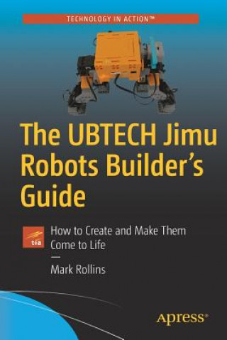 Kniha UBTECH Jimu Robots Builder's Guide Mark Rollins