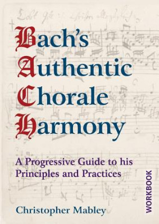 Book Bach's Authentic Chorale Harmony - Workbook Christopher Mabley