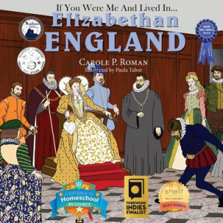 Könyv If You Were Me and Lived in... Elizabethan England Carole P. Roman
