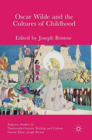 Buch Oscar Wilde and the Cultures of Childhood Joseph Bristow