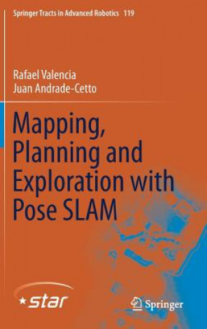Kniha Mapping, Planning and Exploration with Pose SLAM Rafael Valencia
