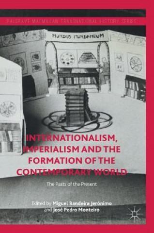Книга Internationalism, Imperialism and the Formation of the Contemporary World Miguel Bandeira Jerónimo